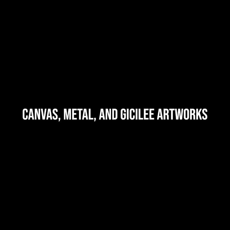 Canvas, Metal, and Gicilee Artwork