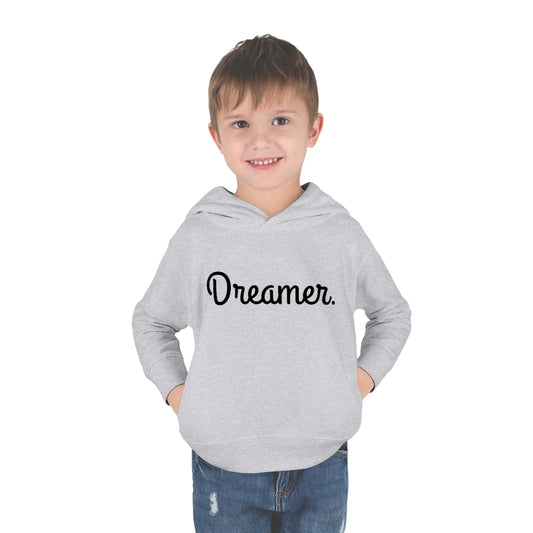 Dreamer. Toddler Pullover Fleece Hoodie