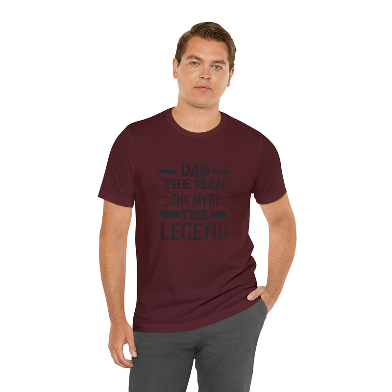Dad The Man The Myth The Legend Unisex Jersey Short Sleeve Tee