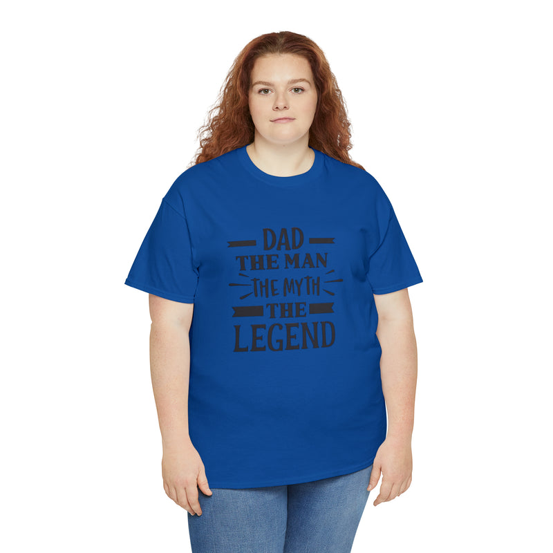 Dad The Man The Myth The Legend Unisex Heavy Cotton Tee