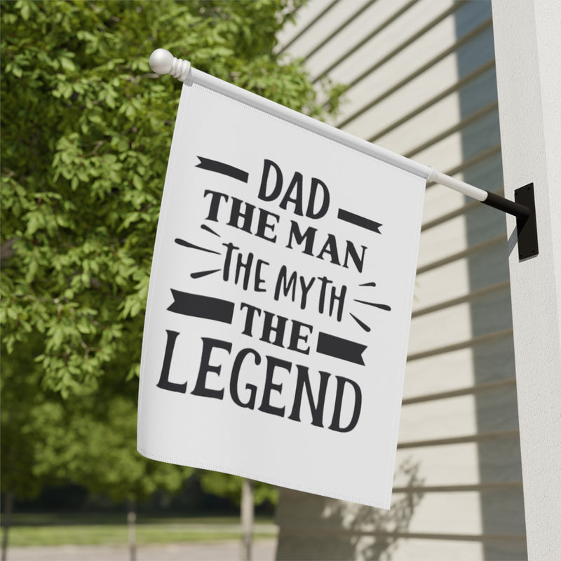 Dad The Man The Myth The Legend Garden & House Banner