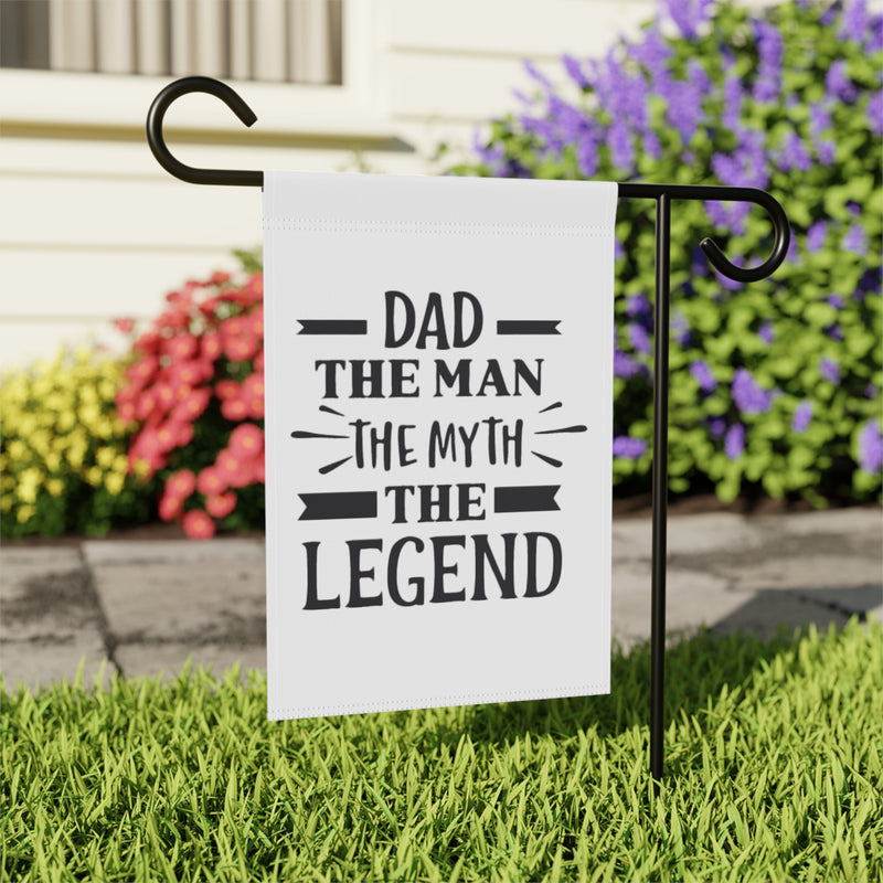 Dad The Man The Myth The Legend Garden & House Banner