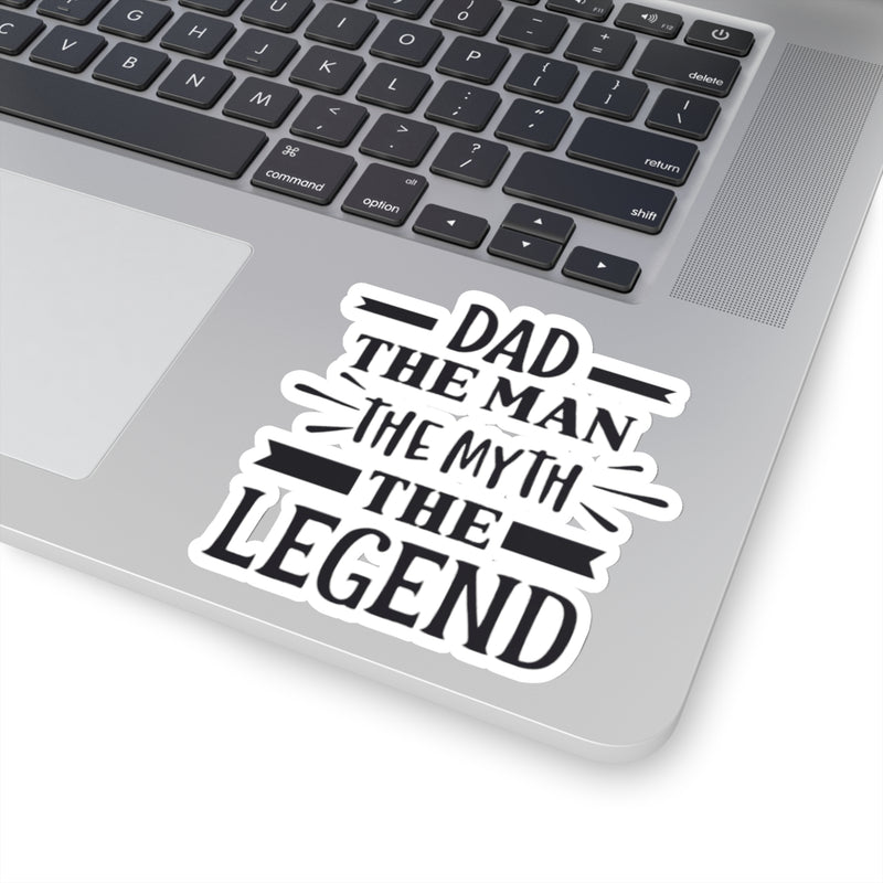 Dad The Man The Myth The Legend Kiss-Cut Stickers