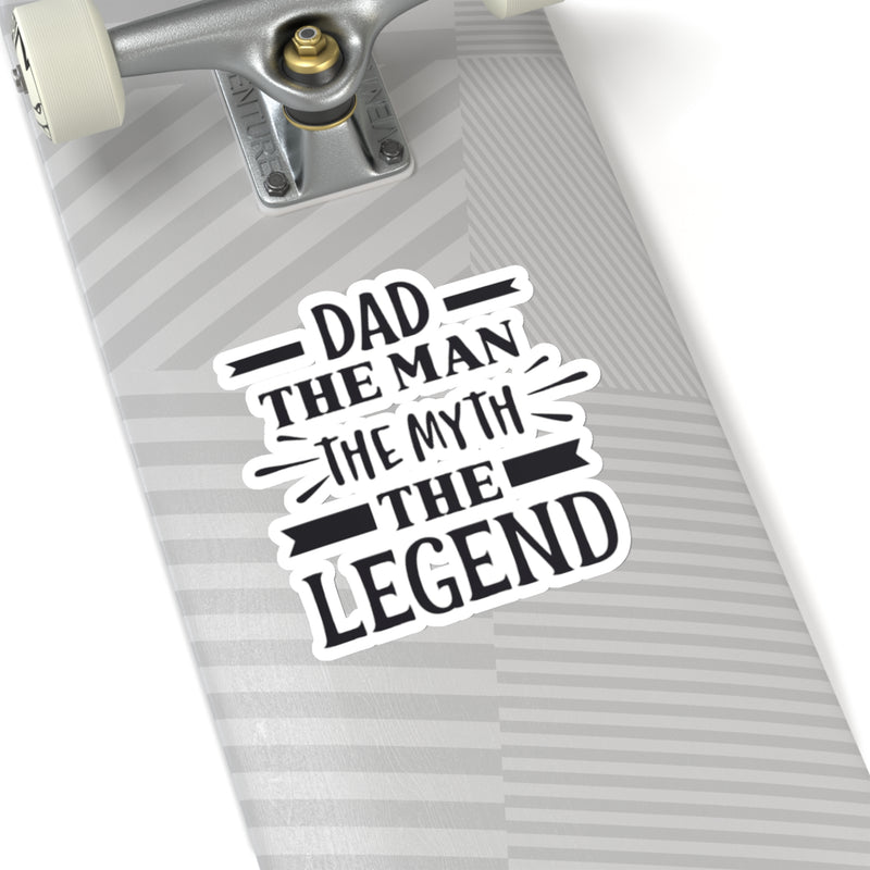 Dad The Man The Myth The Legend Kiss-Cut Stickers