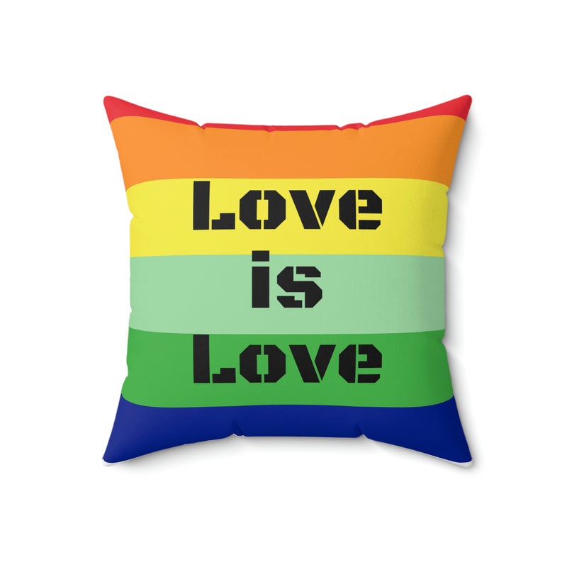 "Love is Love" Spun Polyester Square Pillow