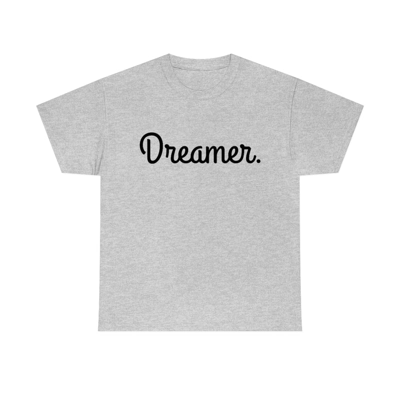 Dreamer. Black lettering - Unisex Heavy Cotton Tee