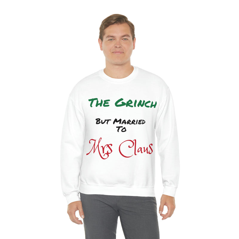 The Grinch but Married to Mrs Claus - Unisex Heavy Blend™ Crewneck Sweatshirt