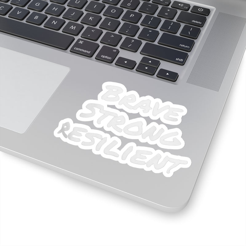 Brave - Strony- Resilient- transparent- Kiss-Cut Stickers