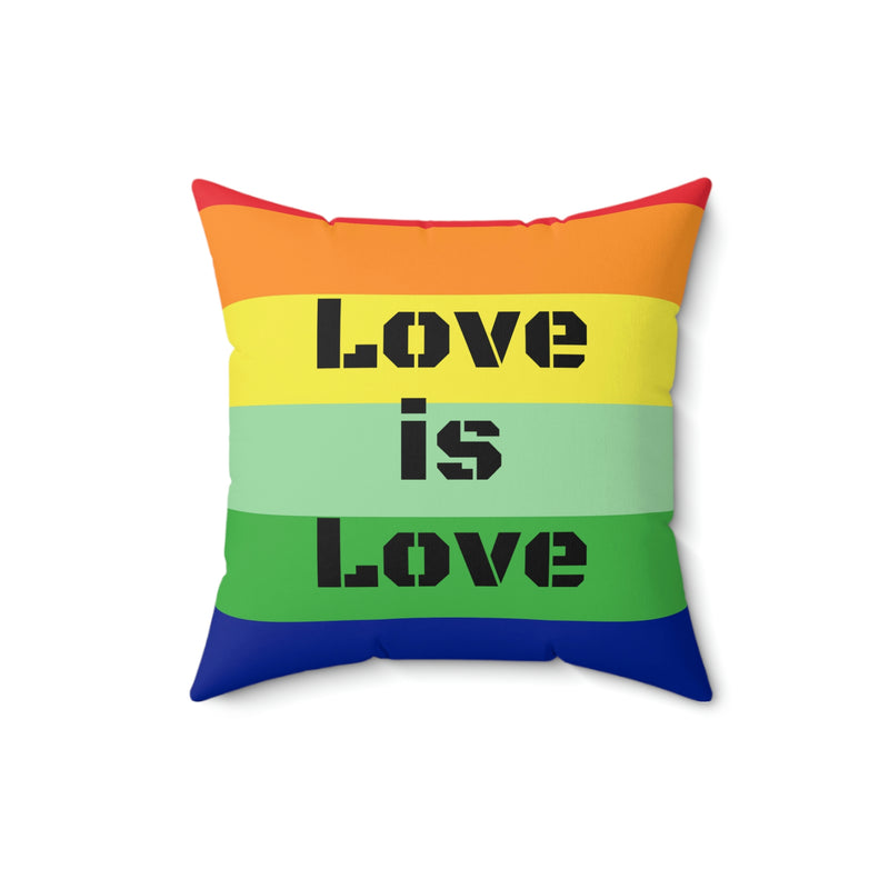 "Love is Love" Spun Polyester Square Pillow