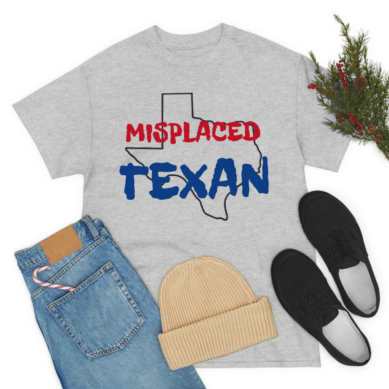 Misplaced Texan  Unisex Heavy Cotton Tee