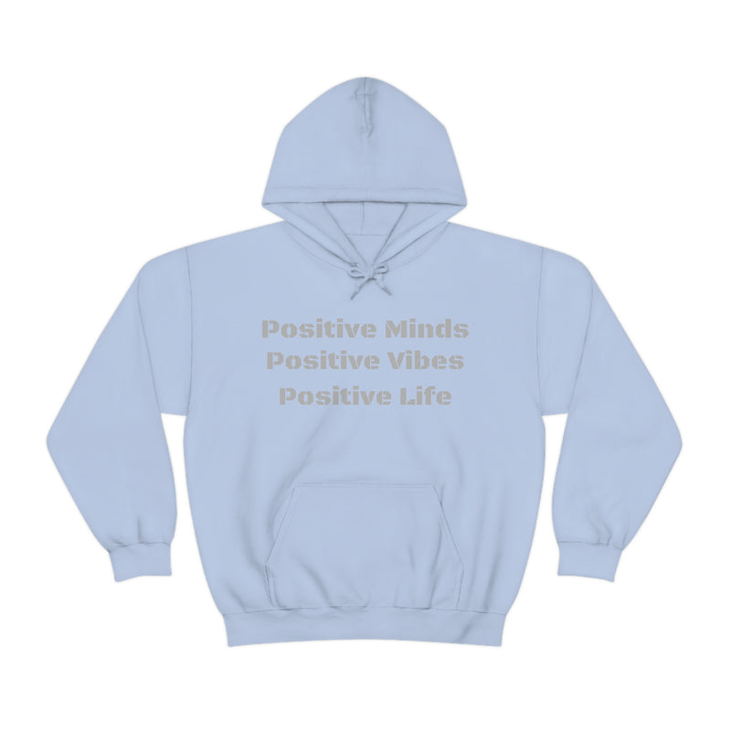 “Positive Minds, Positive Vibes , Positive Life” Unisex Heavy Blend™ Hooded Sweatshirt