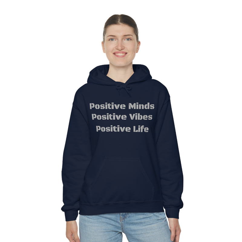 “Positive Minds, Positive Vibes , Positive Life” Unisex Heavy Blend™ Hooded Sweatshirt