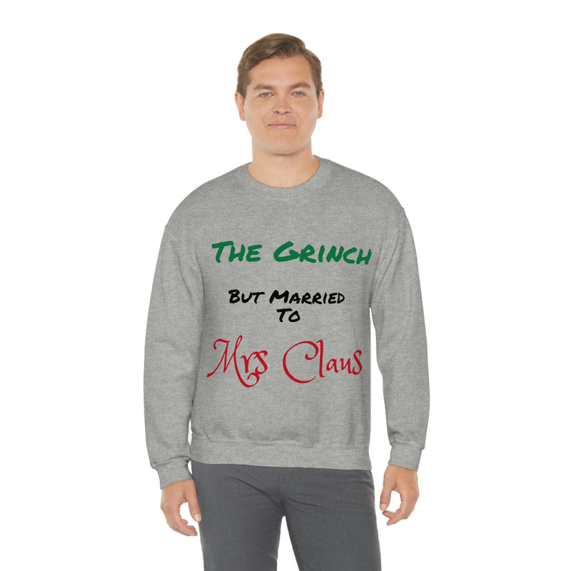 The Grinch but Married to Mrs Claus - Unisex Heavy Blend™ Crewneck Sweatshirt