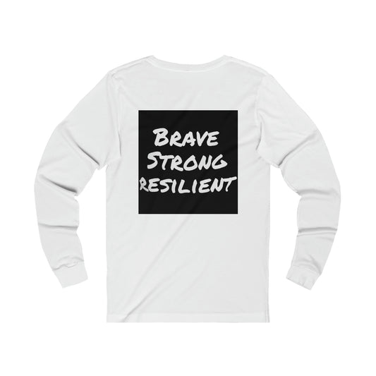 Brave - Strong Resilient- IIH Warrior -black and white- Unisex Jersey Long Sleeve Tee